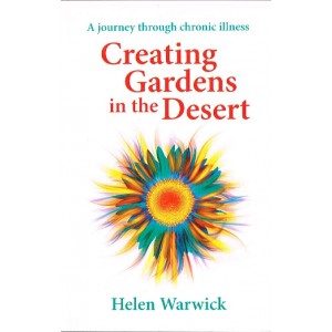 Creating Gardens In The Desert by Helen Warwick